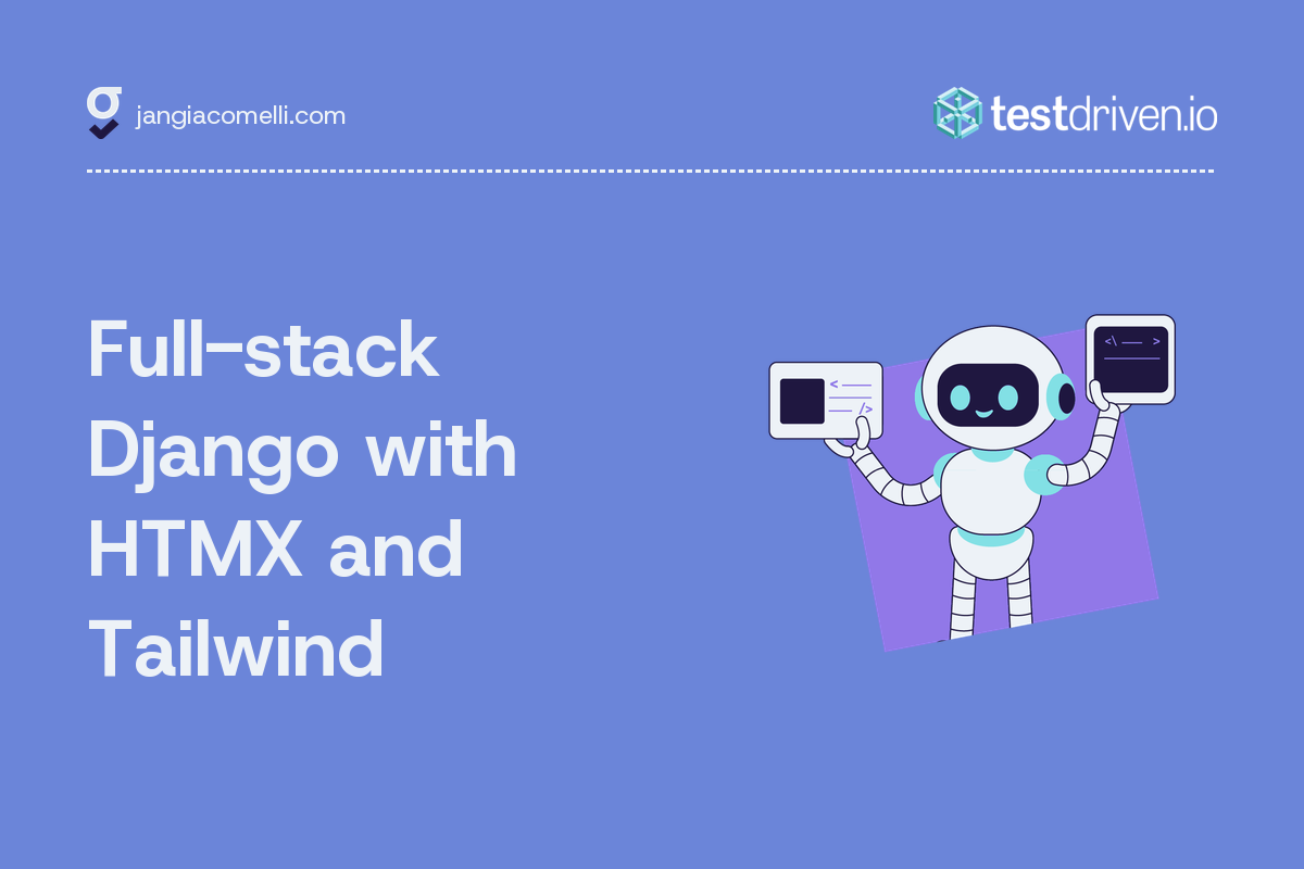 Full-stack Django with HTMX and Tailwind