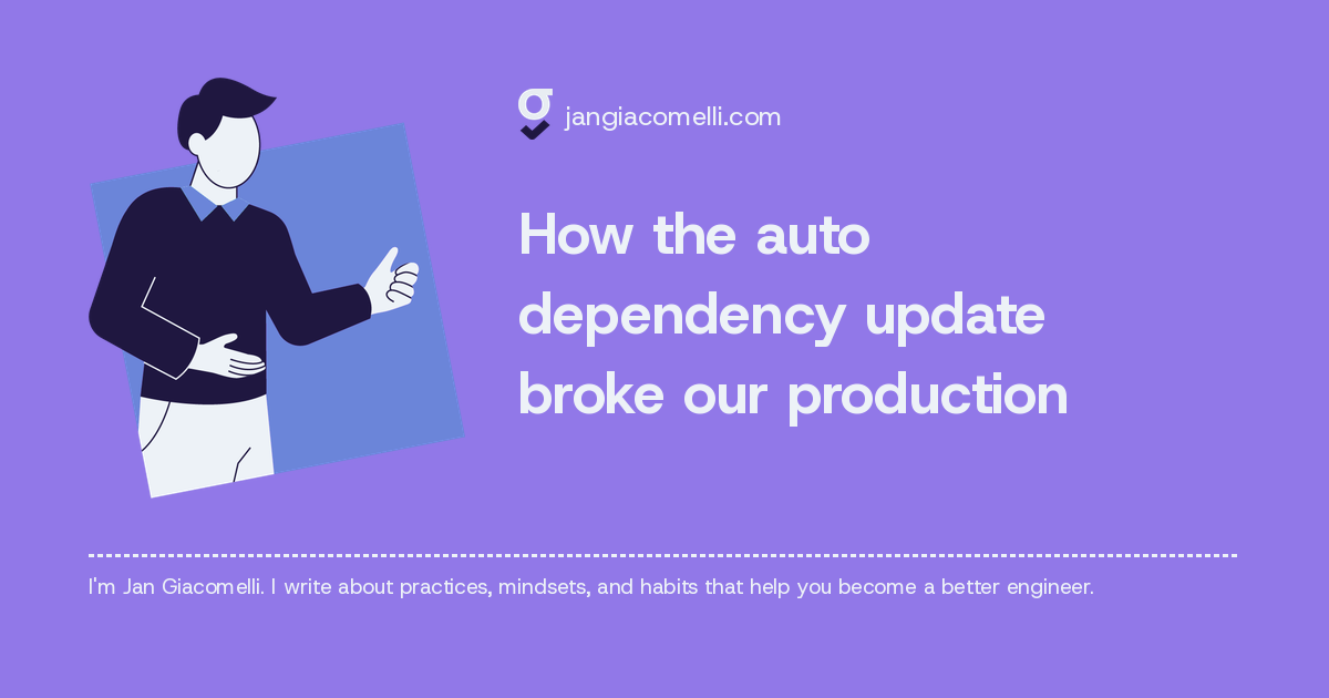 How the auto dependency update broke our production