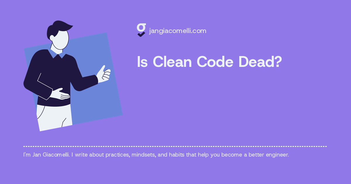 Is Clean Code Dead?