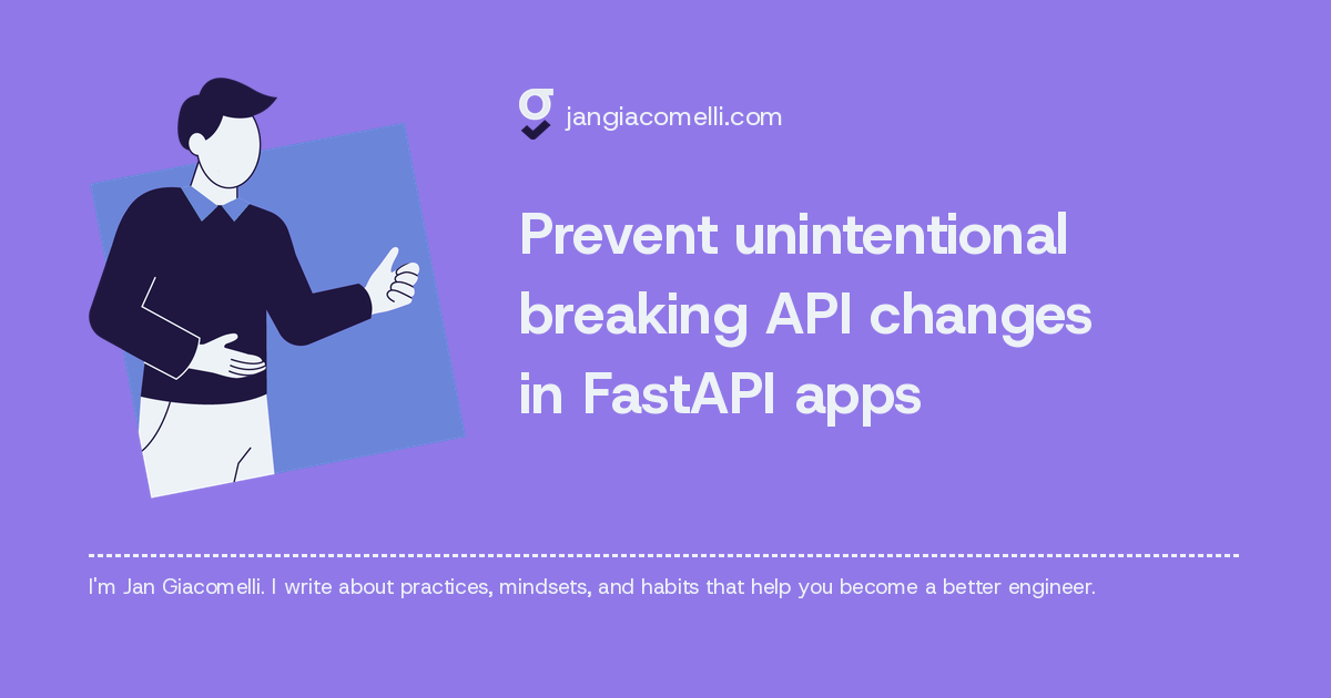 Prevent unintentional breaking API changes in FastAPI apps